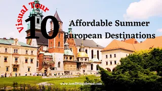 Top 10 Affordable European Destinations for Summer 4k : Affordable European Cities to Visit