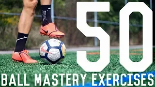 50 Ball Mastery Exercises To Improve Foot Skills and Fast Feet | Ball Control Drills For Footballers