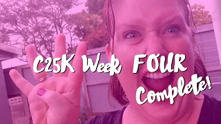 C25K Week 4 COMPLETE!