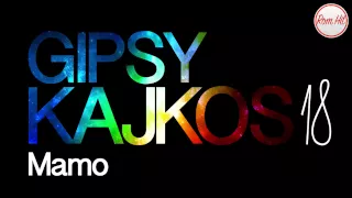 Gipsy Kajkos 18 - MAMO