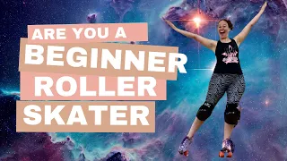 Am I a beginner roller skater? ￼How to know?