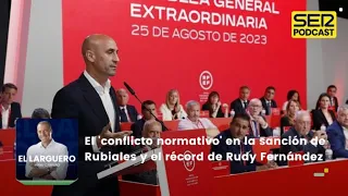 El Larguero | El 'conflicto normativo' en la sanción de Rubiales y el récord de Rudy Fernández