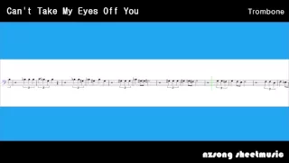 Trombone - Can't Take My Eyes Off You - Frankie Valli (Sheet Music)