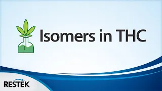 Did You Know THC Has Isomers?