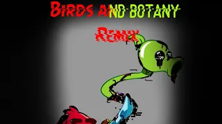 Birds and Botany (Gabriel L. Remix) (Special 760 subs)