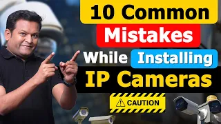 IP Camera मे Pro बने इन चीजों को Avoid कर के | 10 Things Never Do While Installing IP Camera.