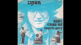 Opus - Baby come on (Nederbeat / pop) | (Maastricht) 1970