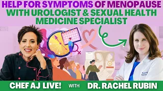 Help for Symptoms of Menopause with Urologist & Sexual Health Medicine Specialist Rachel Rubin, M.D.