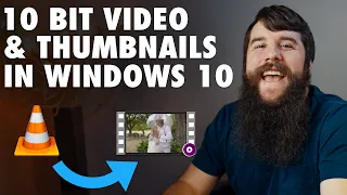 How to Play 10-Bit Video & Show Thumbnails in Windows 10