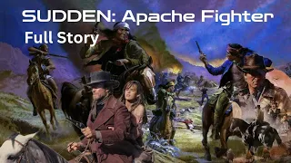 SUDDEN: Apache Fighter(Full story)