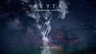 Space Motion Feat. Sofiya Nzau - Keyta (Skillz Jay Remix)