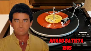 A.M.A.D.O B.A.T.I.S.T.A  1.9.8.5       AMADO BATISTA 1985