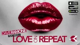 Dave Ramone feat.  Minelli - Love On Repeat Single