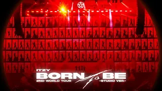 ITZY - BORN TO BE (LIVE BAND REMIX) • ITZY 2ND WORLD TOUR "BORN TO BE" - STUDIO VER.-] • || JEY 제이