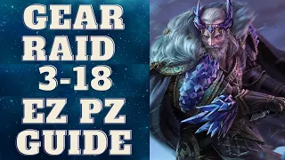 Watcher of Realms Gear Raid 3-18 EZ PZ Guide!