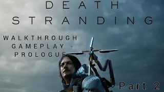 Death Stranding - Πρόλογος *Part 2*