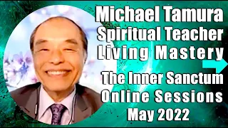 🌟How to Live Knowing you ARE Spirit in Human Life Michael Tamura Celebrated Master Spiritual Teacher