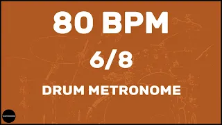 6/8 | Drum Metronome Loop | 80 BPM