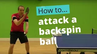 How to attack a backspin ball