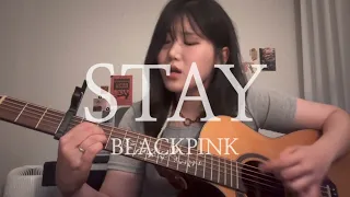 BLACKPINK - STAY cover (Live)