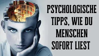 10 psychologische Tipps, wie du Menschen sofort liest und durchschaust