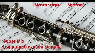 Live Super MIx Haykakan urax sharan klarnet Հայկական ուրախ պար շարան կլառնետ MasterClass