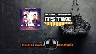 Steve Aoki & Laidback Luke - It's Time