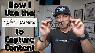 How I Use the Ray Ban Meta Glasses to Capture Content - #bmx #raybanmeta