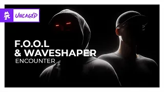 F.O.O.L & Waveshaper - Encounter [Monstercat Release]