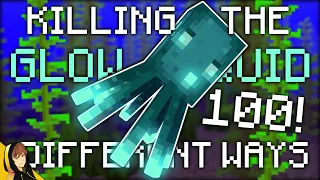 Killing the Glow Squid 100 DIFFERENT WAYS!!! [100K Special Video]