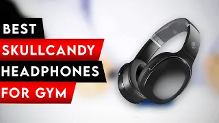 Top 5 Best Skullcandy Headphones For Working Out In 2024! ✅