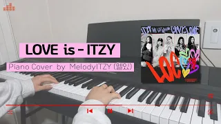 ITZY(있지) - LOVE is | Piano Cover (With Lyrics)