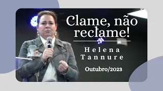 Helena Tannure - Clame, não reclame!