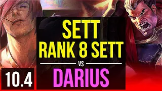 SETT vs DARIUS (TOP) | Rank 8 Sett, KDA 10/0/9, 2 early solo kills | NA Challenger | v10.4