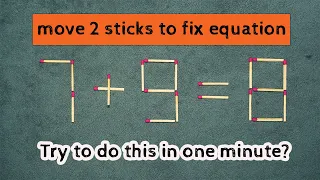 Mathematical puzzle with hint. Move 2 matches to fix our equation | Logic puzzle