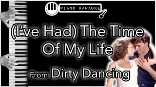 (I’ve Had) The Time Of My Life - Dirty Dancing - Piano Karaoke Instrumental