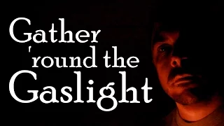 Gather 'round the Gaslight | Lying