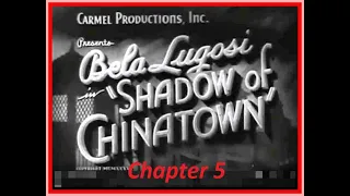 Shadow of Chinatown 1936 - Chapter 5 - The Sinister Ray - Bela Lugosi