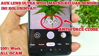 CARA FIX AUX LENS ULTRA WIDE, MACRO FC PADA GCAM | SETTING CAMERA ID