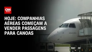 Hoje: companhias aéreas começam a vender passagens para Canoas | Brasil Meio-Dia