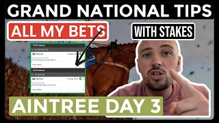 Aintree Grand National Tips - DAY 3 ALL MY BETS