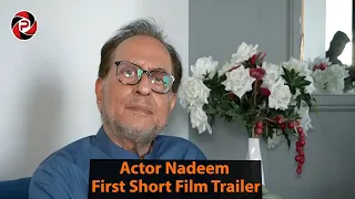 Iconic Film Actor Nadeem Acting First Time In A Short Film AIKTA | Epk Trailer