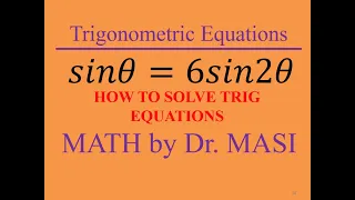 Solving Trigonometric Equations sinx=6sin(2x), How to Solve Trigonometric Equations