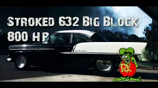 800 Horsepower 1955 Belair with 632 Ci Big Block