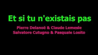 Et si tu n'existais pas - KARAOKE - P. Delanoë & C.Lemesle / S. Cutugno & P. Losito