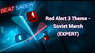 [Beat Saber Custom] Red Alert 3 Theme - Soviet March (EXPERT) Pico 4