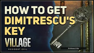 How to get Dimitrescu's Key Resident Evil 8 Village