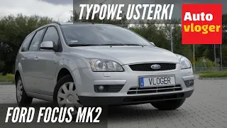 Ford Focus Mk2 - typowe usterki