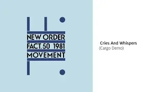 New Order - Cries and Whispers (Cargo Demo) [Official Audio]