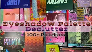 HUGE EYESHADOW PALETTE DECLUTTER| EYESHADOW PALETTE COLLECTION